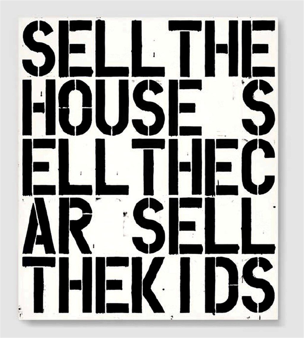Christopher Wool SELL THE HOUSE SELL THE CAR SELL THE KIDS 1988