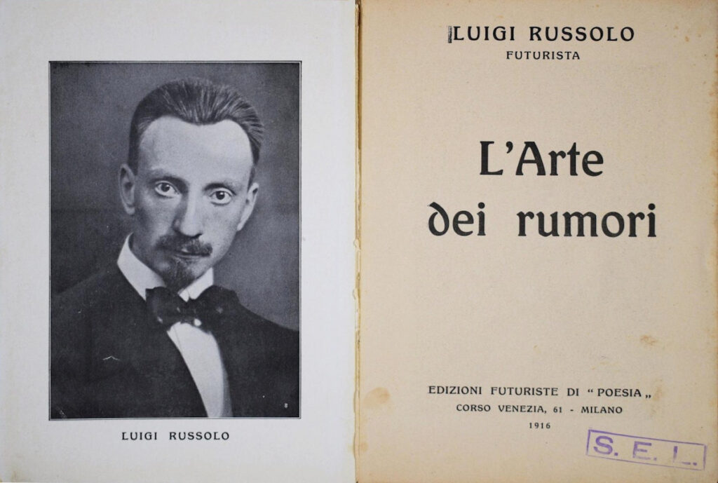 Luigi Russolo’s L’Arte dei rumori, 1916